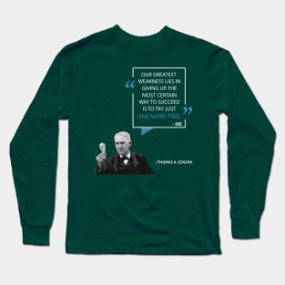 Thomas Edison on Giving Up Long Sleeve T-Shirt